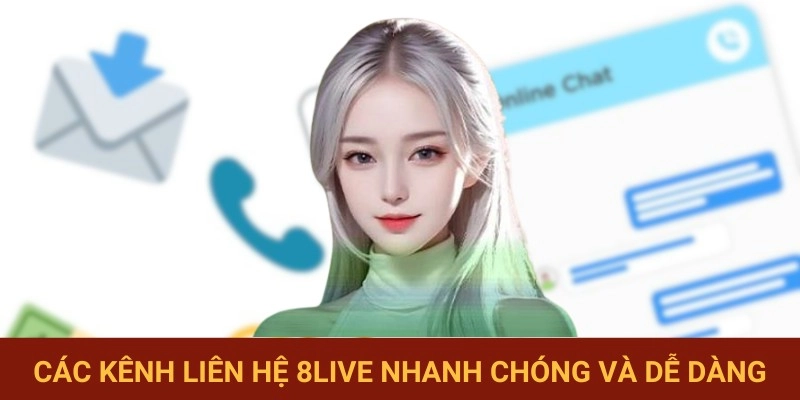 4 cách kết nối 8LIVE siêu tiện lợi